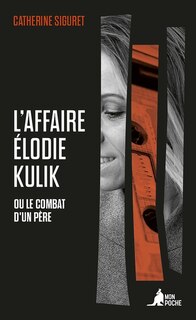 Front cover_L' affaire Elodie Kulik ou Le combat d'un père