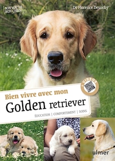Couverture_Bien vivre avec mon golden retriever