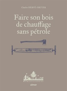 Couverture_Faire son bois de chauffage sans pétrole