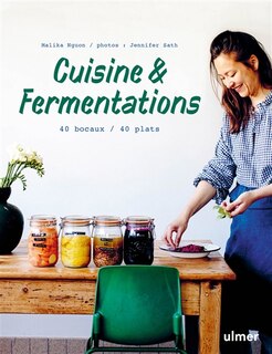 Couverture_Cuisine & fermentations : 40 bocaux, 40 plats