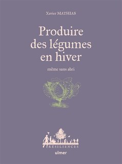 Couverture_Produire des légumes en hiver, même sans abri