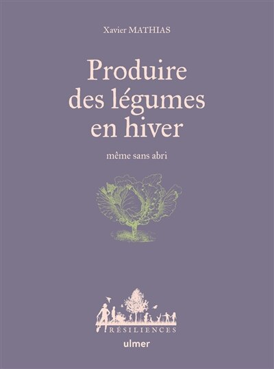 Couverture_Produire des légumes en hiver, même sans abri