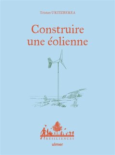 Couverture_Construire une éolienne