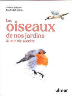 Couverture_Les oiseaux de nos jardins & leur vie secrète