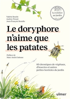 Couverture_Le doryphore n'aime que les patates : 60 chroniques de végétaux, d'insectes et autres petites bestioles du jardin : la science au jardin