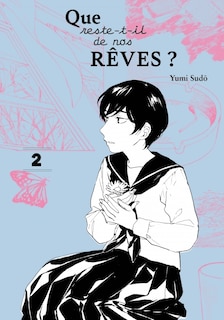 Front cover_Que reste-t-il de nos rêves?, t. 02