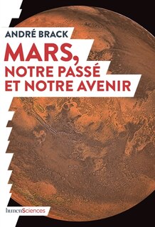 Couverture_Mars, Notre Pass&eacute; Et Notre Avenir