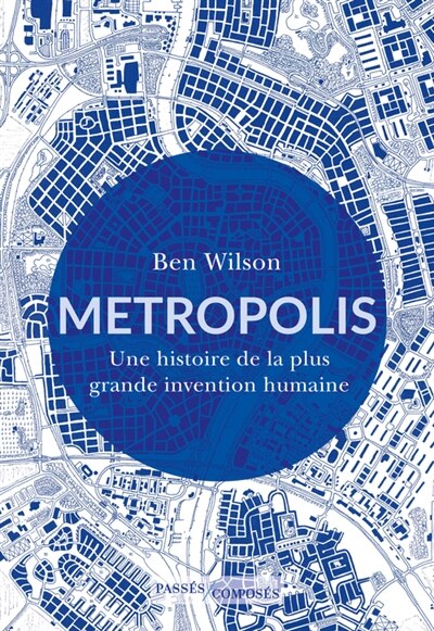 Front cover_Metropolis : une histoire de la plus grande invention humaine