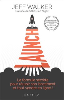 Launch : La formule secrète pour réussir son lancement et tout v