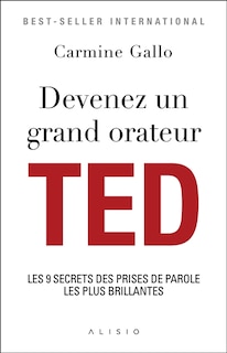 Front cover_Devenez un grand orateur TED : les 9 secrets des prises de parole les plus brillantes