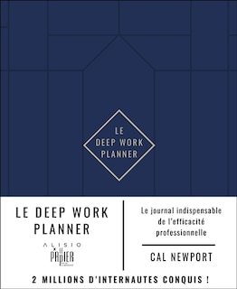 Front cover_Le Deep work planner : le journal indispensable de l'efficacité professionnelle