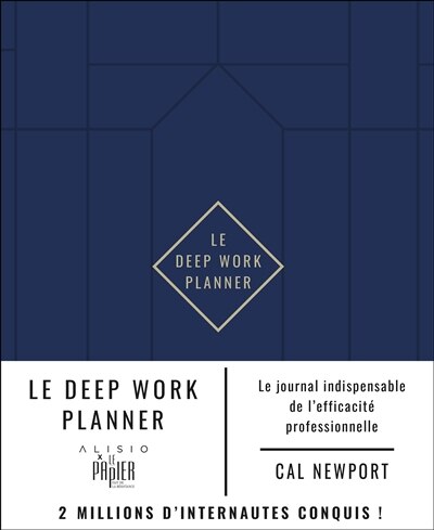 Front cover_Le Deep work planner : le journal indispensable de l'efficacité professionnelle