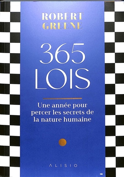 365 lois Une année pour percer les secrets de la nature humaine