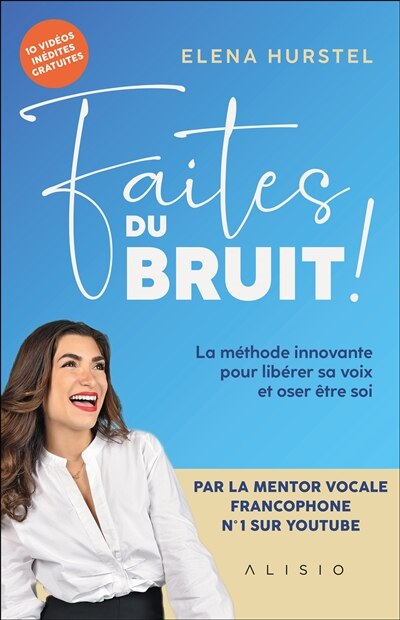Front cover_Faites du bruit ! : la méthode innovante pour libérer sa voix et oser être soi