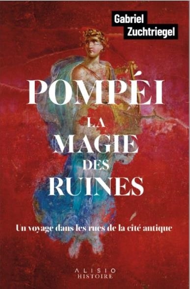 Couverture_Pompéi, la magie des ruines