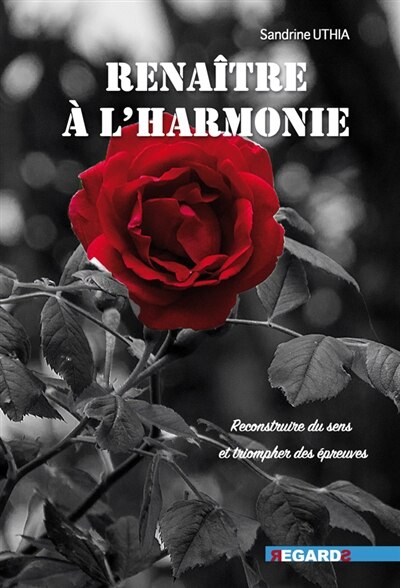 Couverture_Rena&icirc;tre &agrave; l'harmonie : reconstruire du sens et triompher des &eacute;preuves