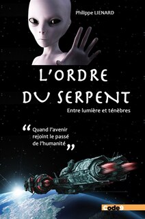 L' ordre du serpent: entre lumière et ténèbres