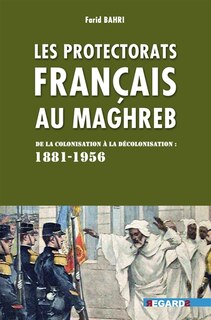 Couverture_Les protectorats français au Maghreb