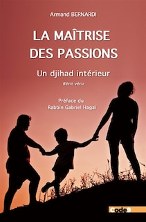 Front cover_La maîtrise des passions : un djihad intérieur