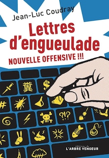 Lettres d'engueulade: nouvelle offensive !!!