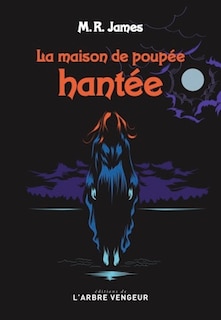 Couverture_La maison de poup&eacute;e hant&eacute;e
