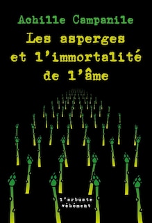 Couverture_Les asperges et l'immortalit&eacute; de l'&acirc;me