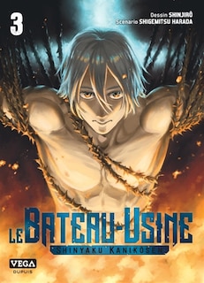 Couverture_Le bateau-usine : shinyaku kanik&ocirc;sen, Vol. 3