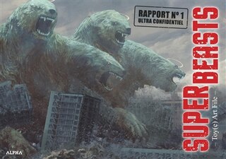 Front cover_Superbeasts : Toy(e) art file, Vol. 1. Rapport n° 1 ultra confidentiel