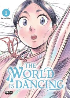 Couverture_The world is dancing, Vol. 1