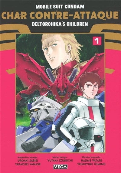 Front cover_Mobile suit Gundam : char contre-attaque : beltorchika's children, Vol. 1