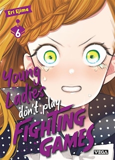 Front cover_Young ladies don't play fighting games, Vol. 6