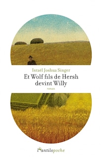 Couverture_Et Wolf fils de Hersh devint Willy