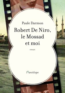 Couverture_Robert De Niro, le Mossad et moi