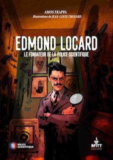 Couverture_Edmond Locard : le fondateur de la police scientifique