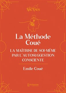Front cover_La méthode Coué : la maîtrise de soi-même par l'autosuggestion consciente