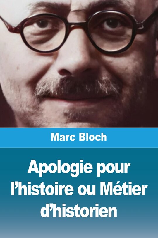 Couverture_Apologie pour l'histoire ou Métier d'historien