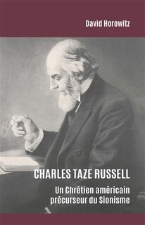 Couverture_Charles Taze Russell : un chrétien américain précurseur du sionisme