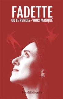 Couverture_Fadette ou le rendez-vous manqu&eacute;
