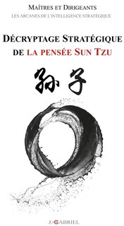 Couverture_Décryptage stratégique de la pensée Sun Tzu