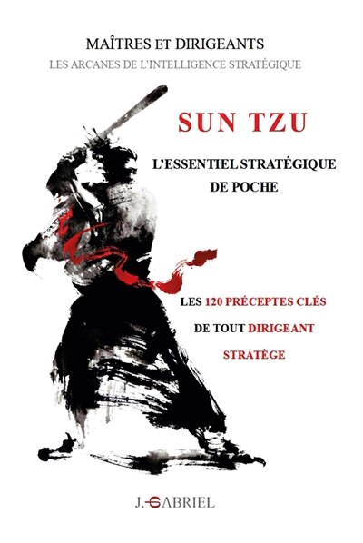 Front cover_Sun Tzu : l'essentiel stratégique de poche : les 120 préceptes clés de tout dirigeant stratège