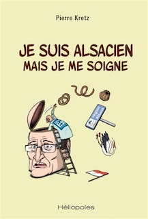 Couverture_Je suis Alsacien mais je me soigne