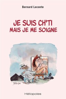 Couverture_Je suis Ch'ti mais je me soigne
