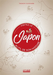 Front cover_Visitez le Japon au fil de son histoire