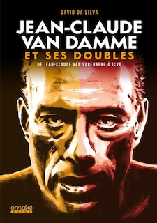 Front cover_Jean-Claude Van Damme et ses doubles : de Jean-Claude Van Varenberg à JCVD