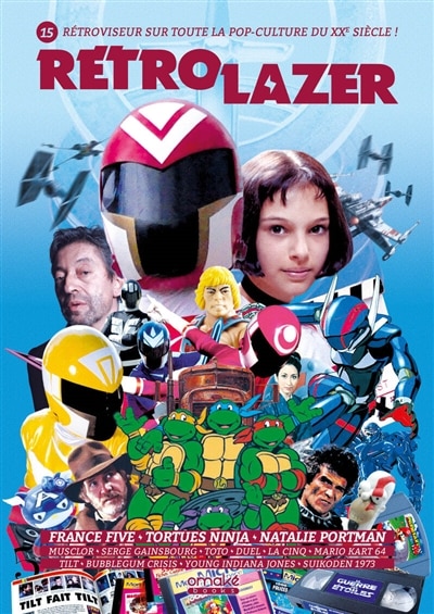 Front cover_Rétro lazer : rétroviseur sur toute la pop-culture du XXe siècle !, n°15. France Five, Tortues Ninja, Natalie Portman