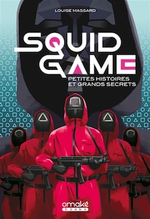 Couverture_Squid game : petites histoires et grands secrets