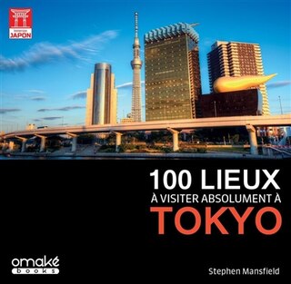 Couverture_100 lieux à visiter absolument à Tokyo
