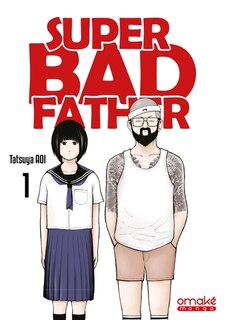Couverture_Super bad father, Vol. 1