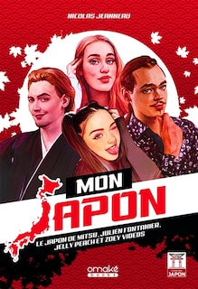 Couverture_Mon Japon : le Japon de Mitsu, Julien Fontanier, Jelly Peach et Zoey Vidéos