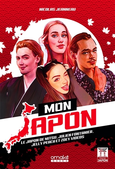 Couverture_Mon Japon : le Japon de Mitsu, Julien Fontanier, Jelly Peach et Zoey Vidéos